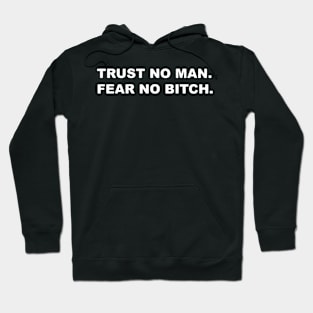 Trust no man Hoodie